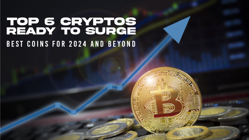 The Best Coins to Join This Month: 6 Altcoins Experts Predict Will Skyrocket in 2024