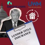 UWM, Better join Fannie Mae’s controversial title insurance waiver pilot