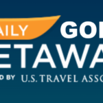 U.S. Travel Association Ends Longstanding Annual “Daily Getaways” Campaign