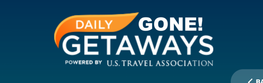 U.S. Travel Association Ends Longstanding Annual “Daily Getaways” Campaign