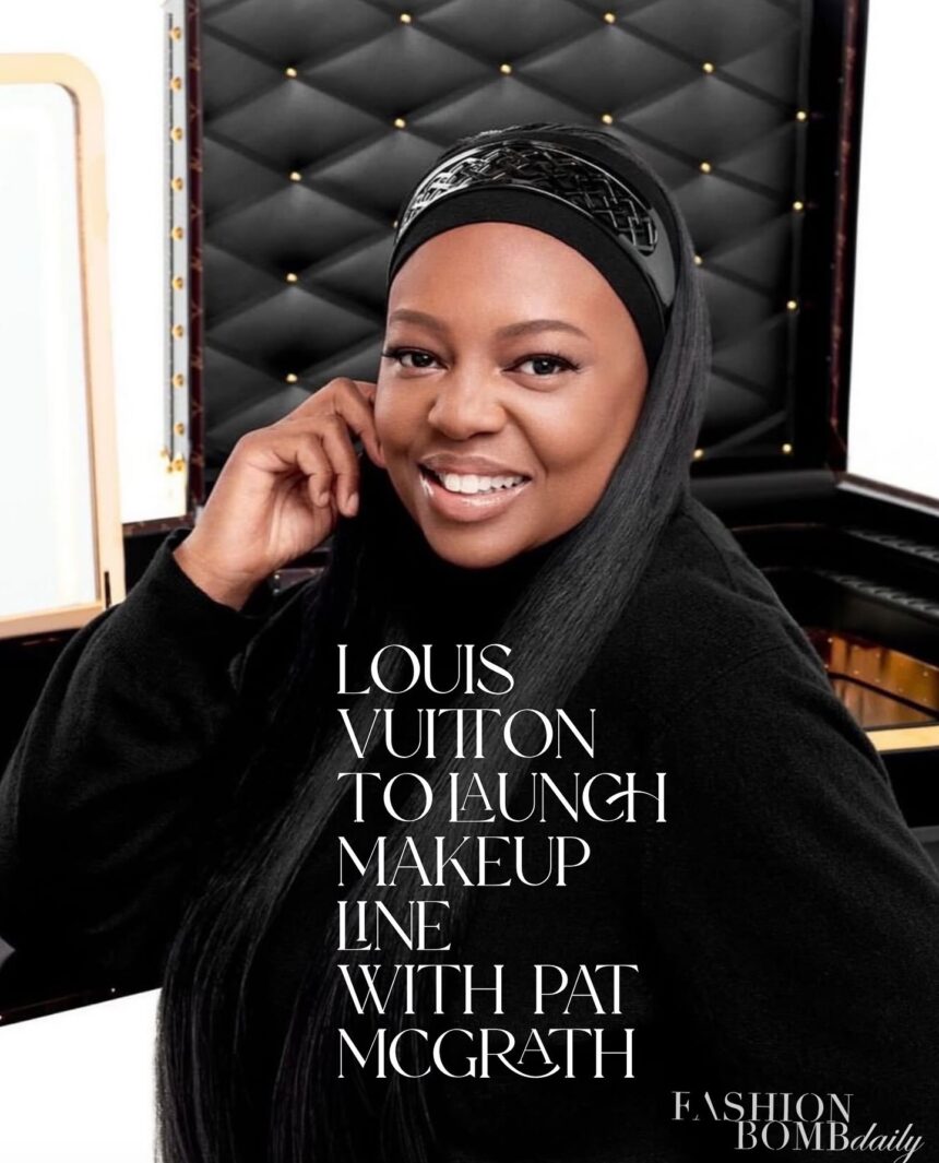 Beauty News: Louis Vuitton to Launch Makeup Line with Pat McGrath