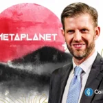 Japan’s Metaplanet Taps Eric Trump For Bitcoin Push