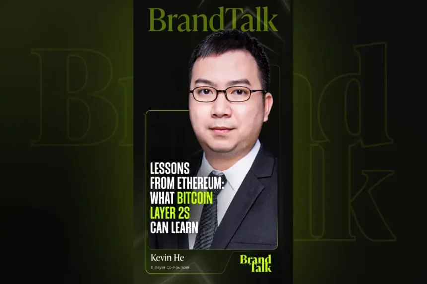 Bitcoin Layer 2s Must Learn These Lessons From Ethereum : Bitlayer CoFounder