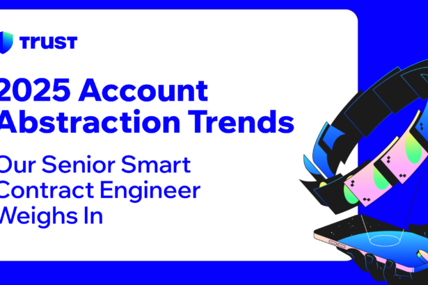 2025 Account Abstraction Trends: Our Senior Smart Contract Engineer Weighs In