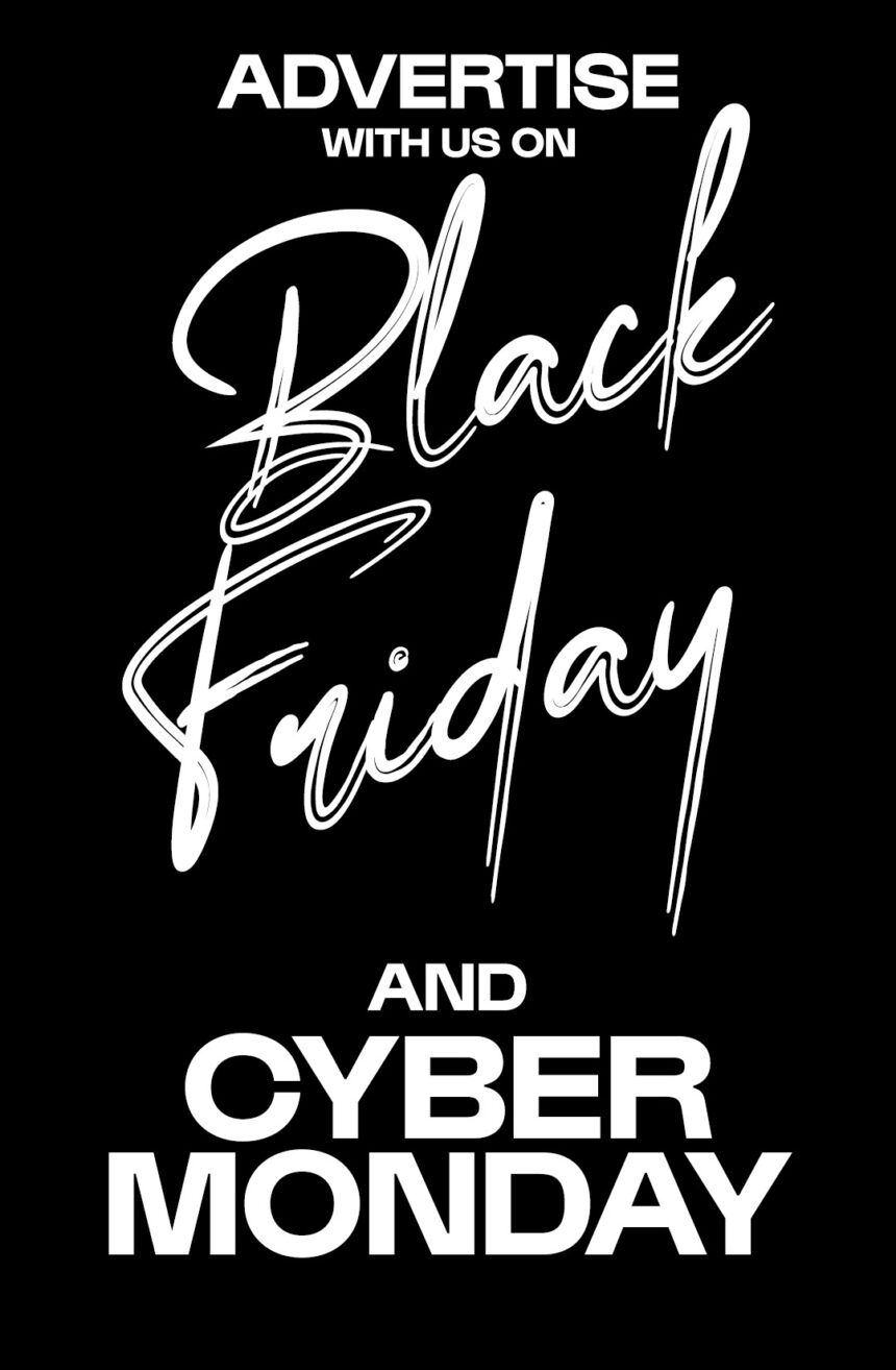 Advertise with Fashion Bomb Daily on Black Friday & Cyber Monday!