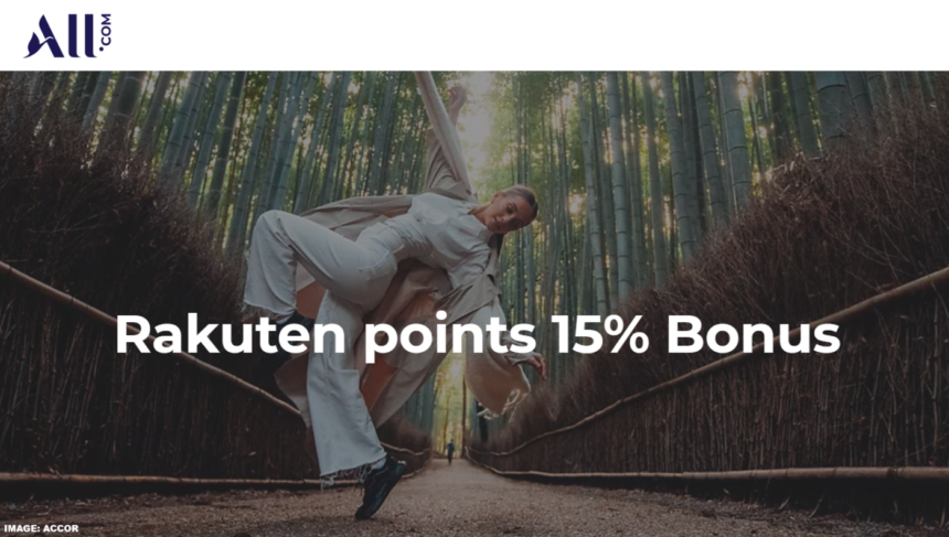 Accor ALL 15% Conversion Bonus From Rakuten Through December 24, 2024