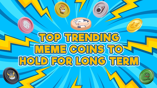 7 Best New Meme Coins to Buy and Hold for Long Term Potential! Don’t Miss Out on These Hot Picks!