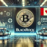 BlackRock’s Bitcoin ETF Debuts on Cboe Canada Platform