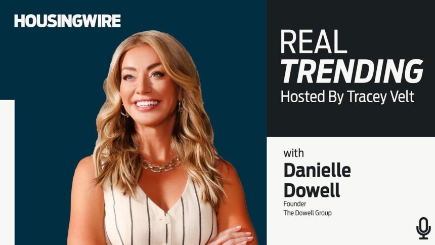 Danielle Dowell shares her secret for building a high-powered real estate team