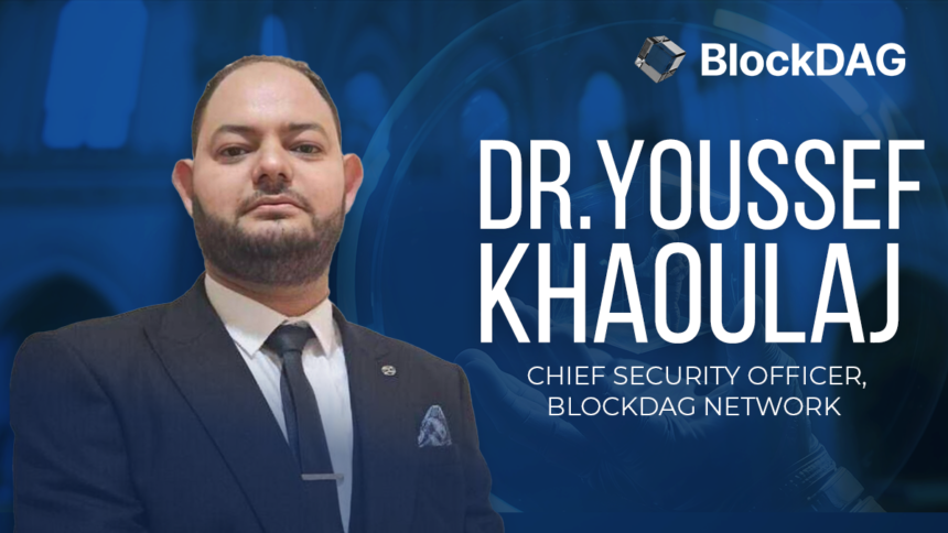 BlockDAG CSO Dr. Youssef Khaoulaj Outlines Security Strategy for $194.5M Presale Success 