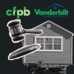 CFPB dismisses TILA lawsuit against Vanderbilt Mortgage