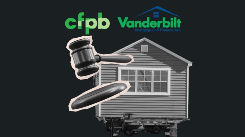 CFPB dismisses TILA lawsuit against Vanderbilt Mortgage