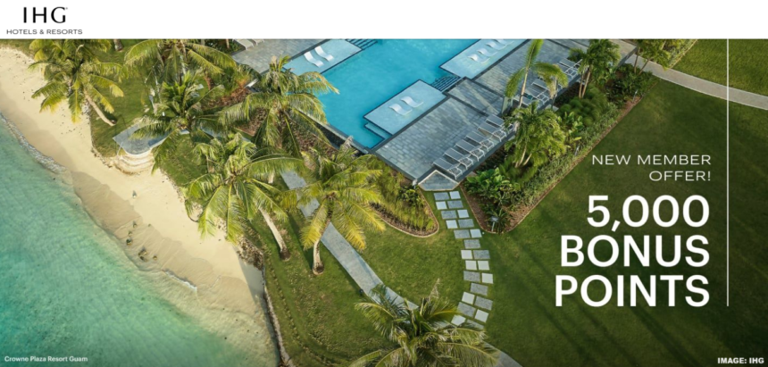 IHG One Rewards New Member 5,000 Bonus Points Sign Up Offer Through April 30, 2025