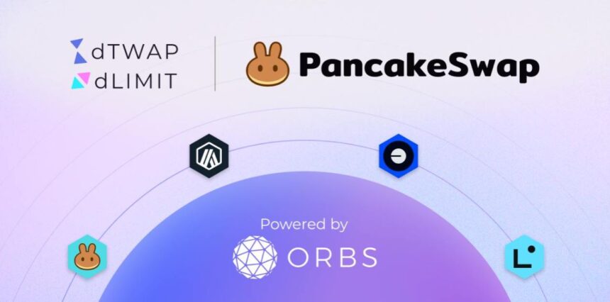 PancakeSwap Expands Orbs’ dLIMIT and dTWAP to Arbitrum, Linea, and Base