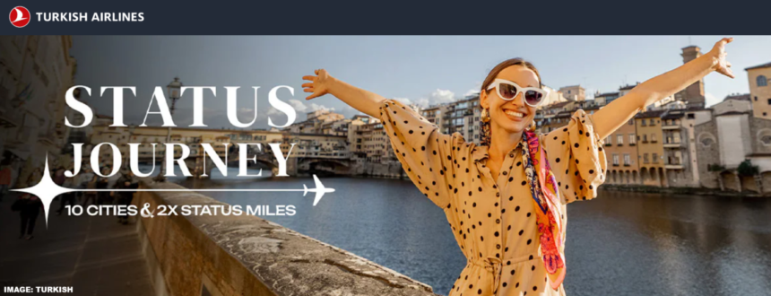 Turkish Airlines Miles&Smiles Double Status Miles To/From 10 Cities March 15 – April 25, 2025 (Book March 15 -25)